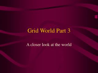 Grid World Part 3