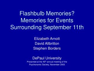Flashbulb Memories? Memories for Events Surrounding September 11th