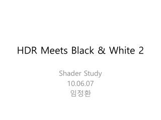 HDR Meets Black &amp; White 2