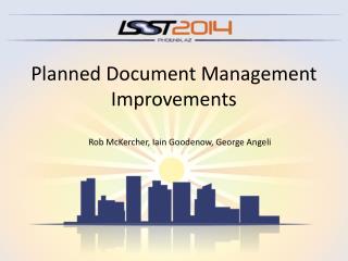 Planned Document Management Improvements