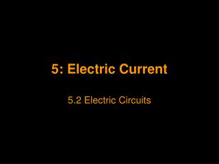 5: Electric Current