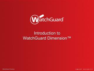 Introduction to WatchGuard Dimension™