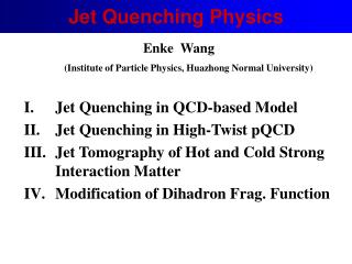 Jet Quenching Physics