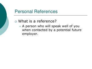 Personal References