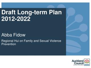Draft Long-term Plan 2012-2022 Abba Fidow Regional Hui on Family and Sexual Violence Prevention