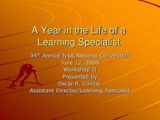 A Year in the Life of a Learning Specialist