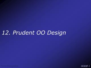 12. Prudent OO Design