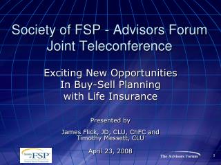 Society of FSP - Advisors Forum Joint Teleconference
