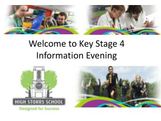 Welcome to Key Stage 4 Information Evening