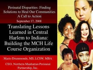 Perinatal Disparities: Finding Solutions to Heal Our Communities A Call to Action