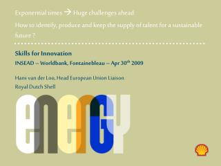 Skills for Innovation INSEAD – Worldbank, Fontainebleau – Apr 30 th 2009