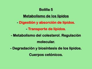 Bolilla 5 Metabolismo de los lípidos - Digestión y absorción de lípidos.