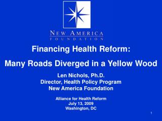 Financing Health Reform: Many Roads Diverged in a Yellow Wood