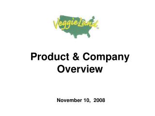 Product &amp; Company Overview