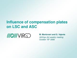 Influence of compensation plates on LSC and ASC