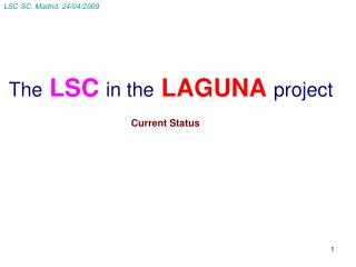 The LSC in the LAGUNA project