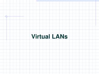 Virtual LANs