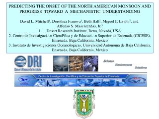 PREDICTING THE ONSET OF THE NORTH AMERICAN MONSOON AND
