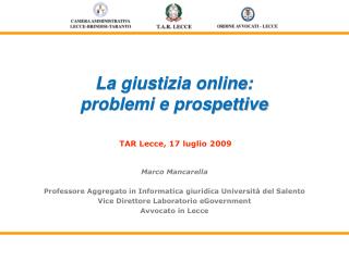 La giustizia online: problemi e prospettive TAR Lecce, 17 luglio 2009