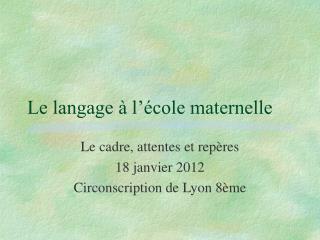 Le langage à l’école maternelle