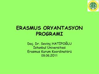 ERASMUS ORYANTASYON PROGRAMI