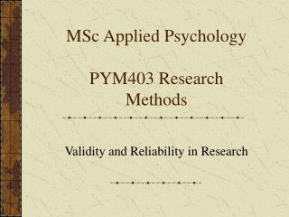 MSc Applied Psychology PYM403 Research Methods
