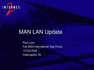 MAN LAN Update