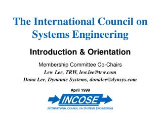 The International Council on Systems Engineering Introduction &amp; Orientation