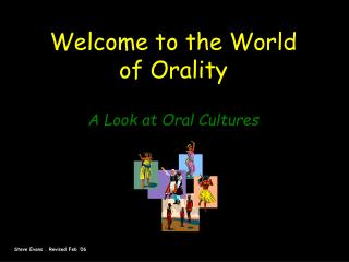 Welcome to the World of Orality A Look at Oral Cultures