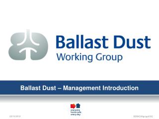 Ballast Dust – Management Introduction
