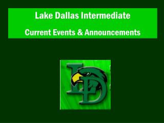 Lake Dallas Intermediate Current Events &amp; Announcements