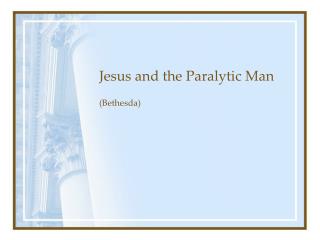 Jesus and the Paralytic Man
