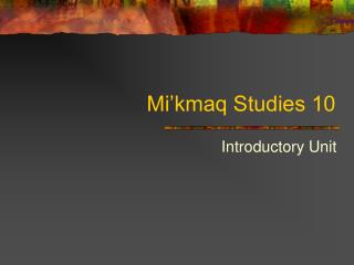 Mi’kmaq Studies 10