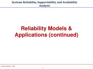 Reliability Models &amp; Applications (continued)