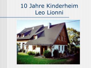 10 Jahre Kinderheim Leo Lionni