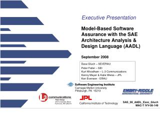 Model-Based Software Assurance with the SAE Architecture Analysis &amp; Design Language (AADL)