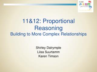 11&amp;12: Proportional Reasoning Building to More Complex Relationships
