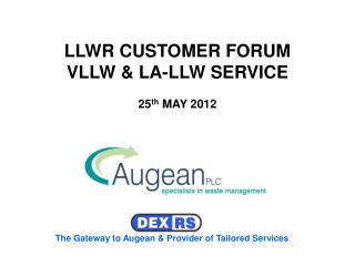 LLWR CUSTOMER FORUM VLLW &amp; LA-LLW SERVICE 25 th MAY 2012