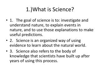 1.)What is Science?