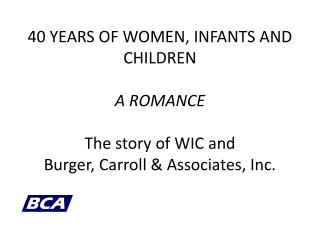 In 1974 WIC Began, and …