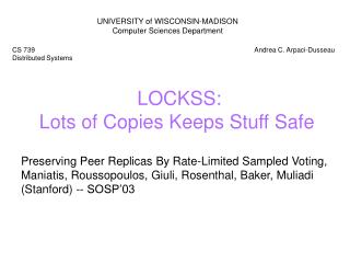 LOCKSS: Lots of Copies Keeps Stuff Safe