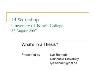 IB Workshop University of King’s College 22 August 2007
