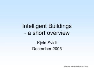 Intelligent Buildings - a short overview