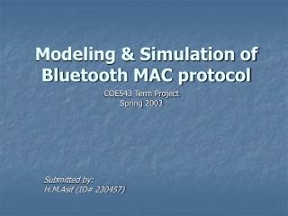 Modeling &amp; Simulation of Bluetooth MAC protocol