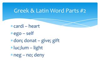 Greek &amp; Latin Word Parts #2