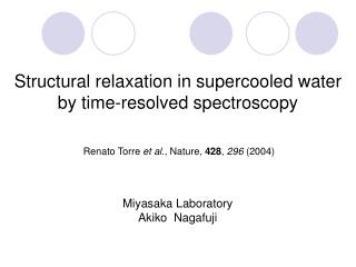 Structural relaxation in supercooled water by time-resolved spectroscopy