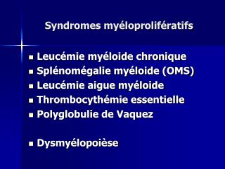 Syndromes myéloprolifératifs