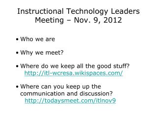 Instructional Technology Leaders Meeting – Nov. 9, 2012