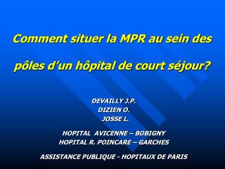 Comment situer la MPR au sein des pôles d’un hôpital de court séjour?