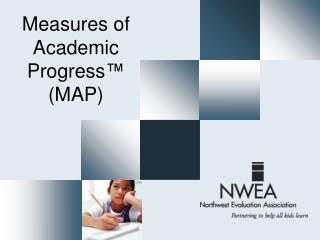 Measures of Academic Progress ™ (MAP)